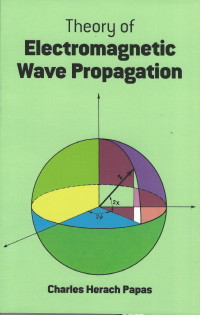 Theory of Electromagnetic Wave Propagation by Charles Papas